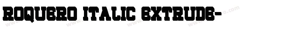 ROQUERO ITALIC EXTRUDE字体转换